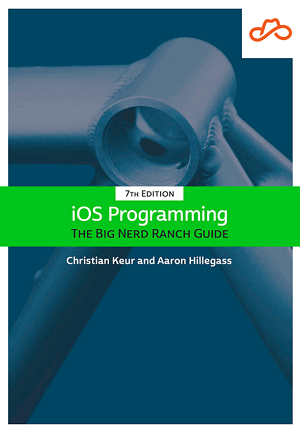 iOS Programming: The Big Nerd Ranch Guide, 7th Edition Front Cover