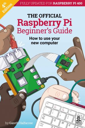 The Official Raspberry Pi Beginner’s Guide, 4th Edition Front Cover